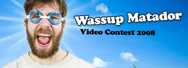 Concours Vidéo Matador Wassup - Réseau Matador